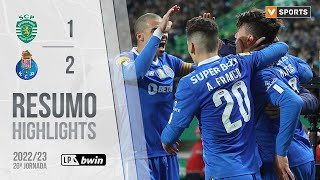 Highlights | Resumo: Sporting 1-2 FC Porto (Liga 22/23 #20)
