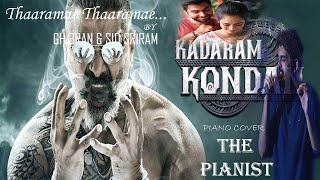 Thaaramae thaaramae | Piano cover | Kadaram kondan | Sid Sriram | Ghibran | The Pianist.....