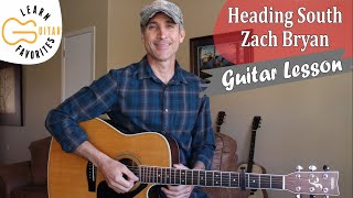 Heading South - Zach Bryan - Guitar Lesson | Tutorial