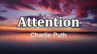Charlie Puth - Attention  (Lyrics)