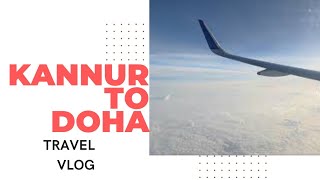 KANNUR TO DOHA TRAVEL VLOG|MALAYALAM#qatar#hdvideo #doha #hamadinternationalairport  #malayalamvlog