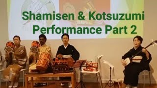 Shamisen & Kotsuzumi Performance Part 2