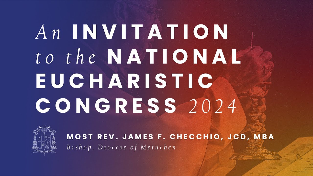 An Invitation To The National Eucharistic Congress In Indianapolis In ...