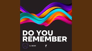 Do You Remember...