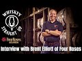 Brent Elliott of Four Roses Discusses His Rise to Fame in the Bourbon World!