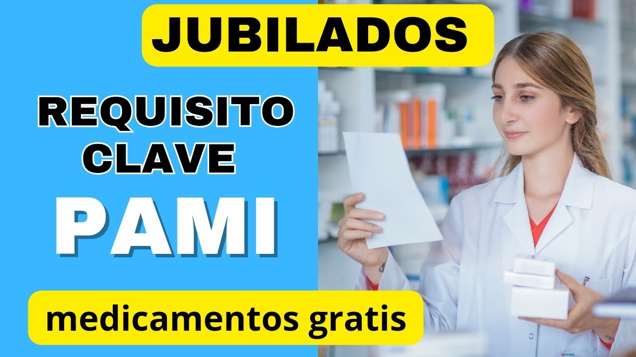 JUBILADOS:El Requisito CLAVE Para Acceder A Los Medicamentos Gratis De ...