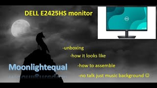 DELL E2425HS monitor - unboxing, assemble