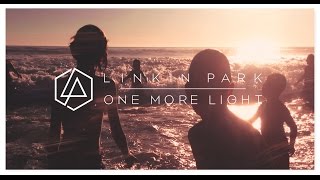 Linkin Park - One More Light - Full Album (2017)