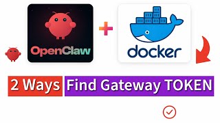 OpenClaw + Docker | 2 Ways to Find Gateway Token | ClawdBot, MoltBot