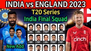 England Tour Of India T20 Series 2023 | Team India Final T20 Squad | IND vs ENG T20 Squad 2023
