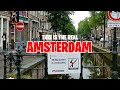 This is the REAL Amsterdam - much different from Instadam.