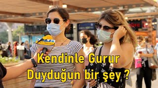 HİÇ YAPMADIĞIN İÇİN KENDİNLE GURUR DUYDUĞUN BİR ŞEY SÖYLE!