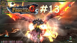 《魔物獵人Frontier G5》#13 豪炎灼華！霸種炎王龍！！