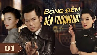 BÓNG ĐÊM BẾN THƯỢNG HẢI - Tập 01 | Siêu Phẩm Hành Động Dân Quốc Cực Đỉnh 2024 | YoYo Vietnam