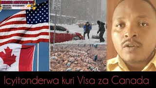 🚨Icyitonderwa Kuri Visa zo Muri CANADA muri ibi bihe|Byose Birahindutse amazisi yayandi Mwogempagazi