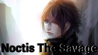 FINAL FANTASY XV: Noctis The Savage