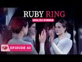 Ruby Ring | Episode 40 | English Dub | TV Series