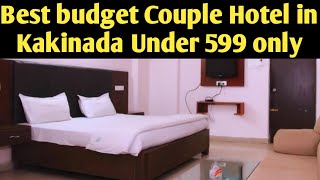 Best unmarried couple Hotel in kakinada under 600