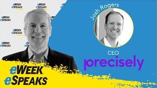 Precisely CEO Josh Rogers: Understanding Data Integrity