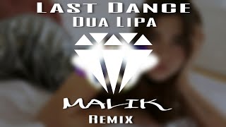 Dua Lipa-Last Dance(Malik Remix) | Progressive House | EDM | Remix |