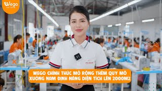 WEGO MỞ RỘNG QUY MÔ XƯỞNG MAY NAM ĐỊNH, NÂNG TỔNG DIỆN TÍCH LÊN HƠN 2000M2