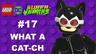 LEGO DC Super Villains #17 - Cats and Dogs