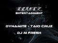 Dynamite - Taio Cruz - Dj M Fresh - Krankz Entertainment