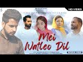 Mei Watleo Dil | Official Music Video | WaSeem Khan | Rashid Jahangir | New Kashmiri Song 2022