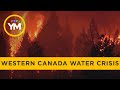 Western Canada Faces Freshwater Crisis | Your Morning