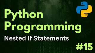 Nested If Statements | Python Programming Ep. 15