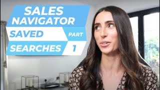 How To Use Sales Navigator Part 1 - Saved Searches