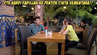 FTV HARDI FADILLAH KE PENTOK CINTA SEMENTARA FULL MOVIE!!