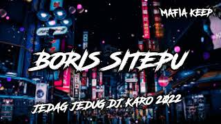 JEDAG JEDUG DJ KARO BORIS SITEPU 2022