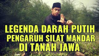 LEGENDA DARAH PUTIH DAN PENGARUH SILAT MANDAR DI PULAU JAWA (PULAU PANGGANG, KEPULAUAN SERIBU)