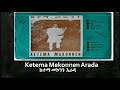 Ketema Mekonnen (Arada)~ | Ethiopian Oldies Music|  ~ ከተማ መኮንን  አራዳ