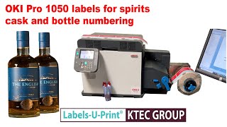 OKI PRO 1050 - Cask and Bottle numbering  - Labels-U-Print ® - KTEC GROUP UK