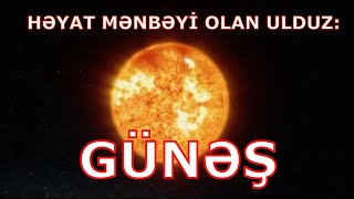 Həyat mənbəyi olan ulduz: Günəş (Sənədli film)