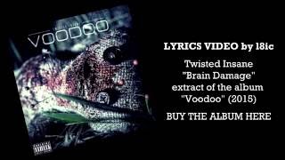 Twisted Insane - Brain Damage (ft. King ISO \u0026 Bleezo) [LYRICS]