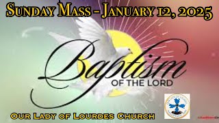 Sunday Mass - Baptism_Lord - Msgr. Jim Lisante, Pastor, Our Lady of Lourdes Church.