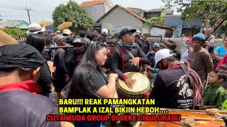 Reak Pamangkatan Paling Seru ‼️ Bamplak A Izal Bikin Heboh || Cuta Muda Group Di Seke Cibulukadu