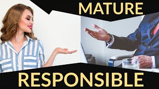 How to Be More Mature and Responsible | 15 Tips