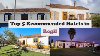 Top 5 Recommended Hotels In Rogil | Top 5 Best 3 Star Hotels In Rogil
