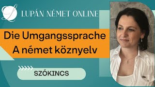 Lupán Német Online - Die Umgangssprache - A német köznyelv