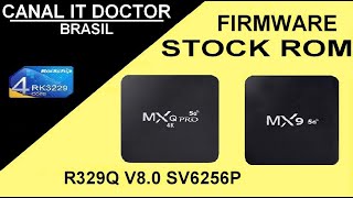 Firmware stock rom compatível com MX9 5G e MXQ Pro 2.4/5Ghz R329Q V3.1 e V8.0 SV6256P ROM DUMP