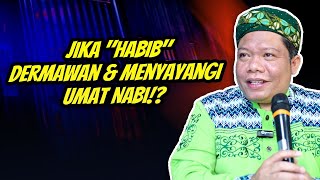 ADAKAH HABIB DERMAWAN \u0026 MENYAYANGI UMAT ISLAM!?, JIKA DEMIKIAN MULAI PANTAS MEREKA NGAKU CUCU NABI