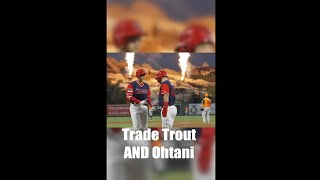 The Angels NEED to trade BOTH Trout AND Ohtani..