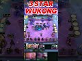 3 star wukong the unkillable monkey king teamfight tactics tft teamfighttactics