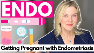 Getting Pregnant With Endometriosis: TTC, Fertility Treatments, Surgery, and IVF with Endo