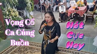 Tiếng hát buồn ca cúng thay thế người con quỳ tiễn đưa trước cỗ quan tài | Nòng thắm nghẹn ngào...