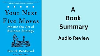 Your Next Five Moves by Patrick Bet- David A Book Summary